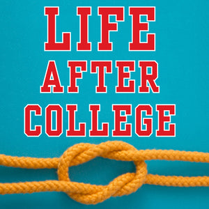 Navigating Life After College MasterClass $300.00 for 6 weeks